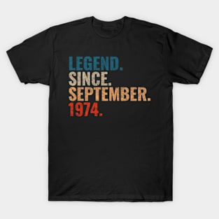 Legend since September 1974 Retro 1974 birthday shirt T-Shirt